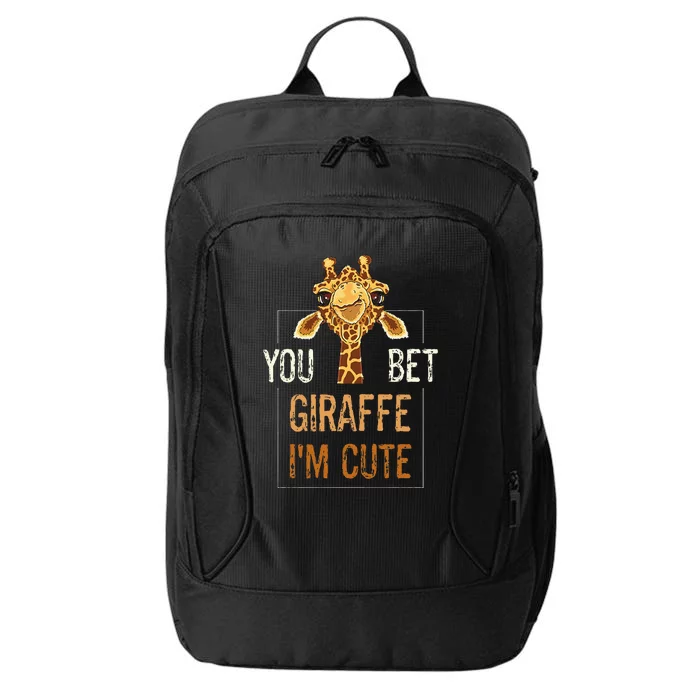 Cute Sarcastic Giraffe Animal Lover You Bet Giraffe IM Cute City Backpack