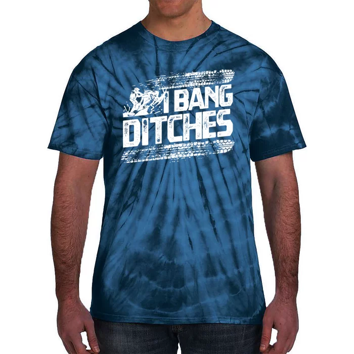 Cool Snowmobile Gift I Bang Ditches Snowmobiling Tie-Dye T-Shirt