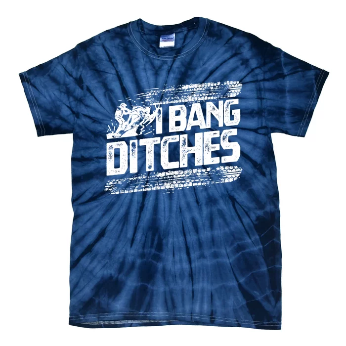 Cool Snowmobile Gift I Bang Ditches Snowmobiling Tie-Dye T-Shirt