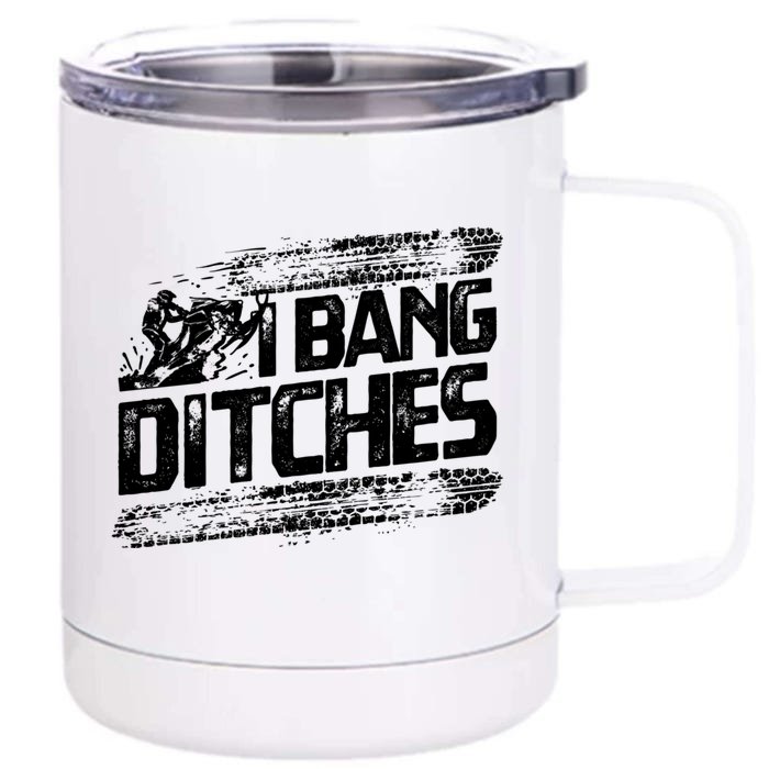 Cool Snowmobile Gift I Bang Ditches Snowmobiling Front & Back 12oz Stainless Steel Tumbler Cup