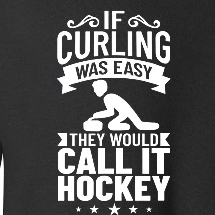 Curling Sport Game Curler Player Stones Broom Curl Cool Gift Toddler Sweatshirt