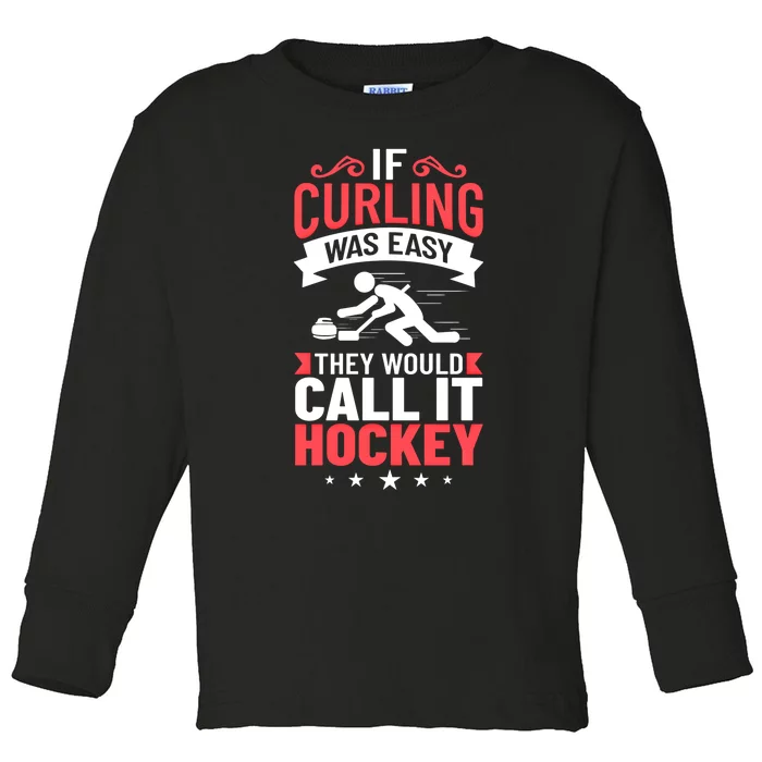 Curling Sport Game Curler Player Stones Broom Curl Gift Toddler Long Sleeve Shirt