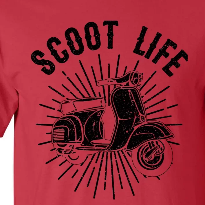 Cool Scooter Gift For Funny Scoot Life Motor Rider Tall T-Shirt