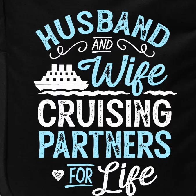 Cruise Ship Gift Husband And Wife Cruising Partners For Life Impact Tech Backpack