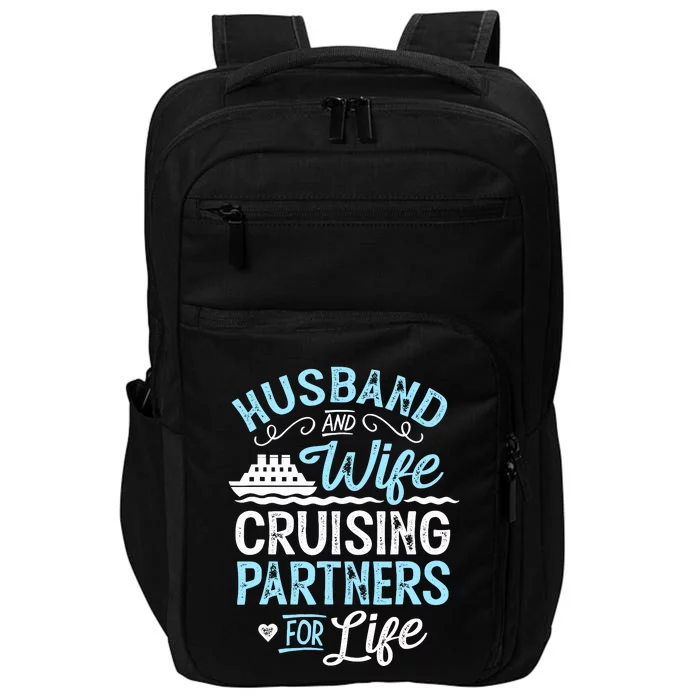 Cruise Ship Gift Husband And Wife Cruising Partners For Life Impact Tech Backpack