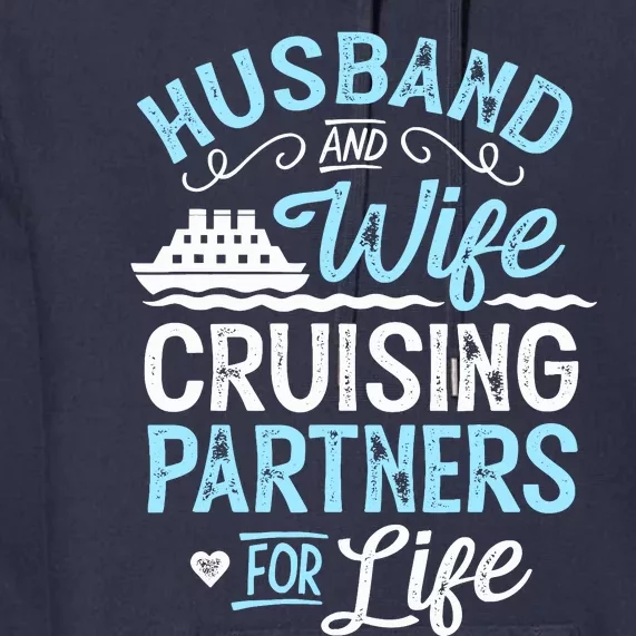 Cruise Ship Gift Husband And Wife Cruising Partners For Life Premium Hoodie