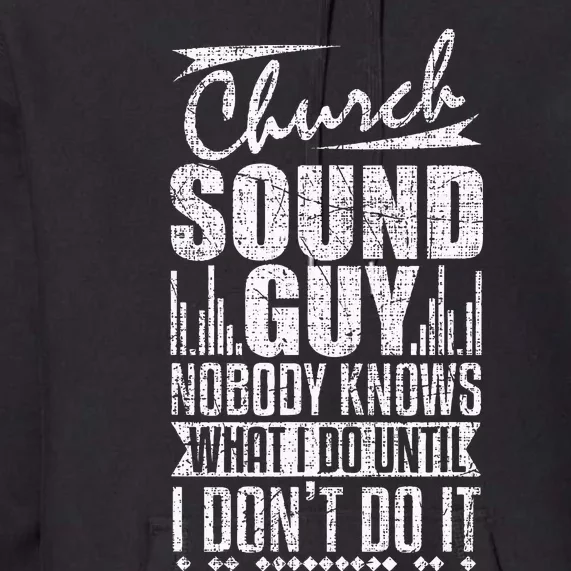 Church Sound Guy Funny Music Board Technician Premium Hoodie