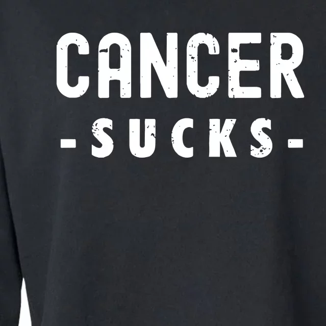 Cancer Sucks Gift Hooded Cancer Gift Cropped Pullover Crew