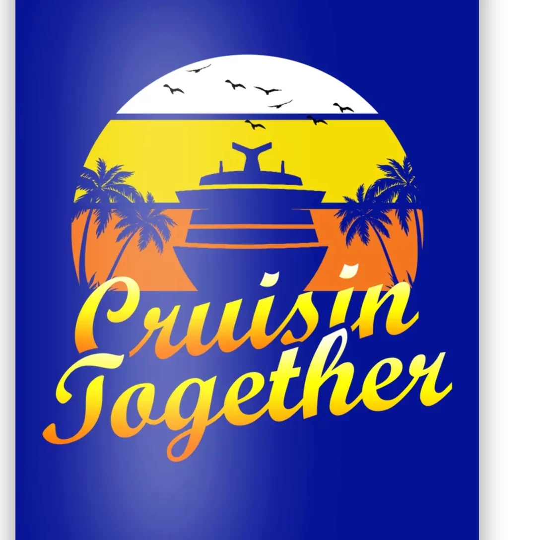 Cruise Ship Group Vacation Cruisin Together Gift Poster