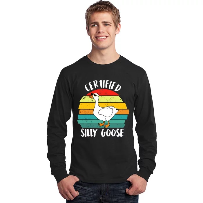 Certified Silly Goose Funny Goose Lover Farmer Farm Life Long Sleeve Shirt