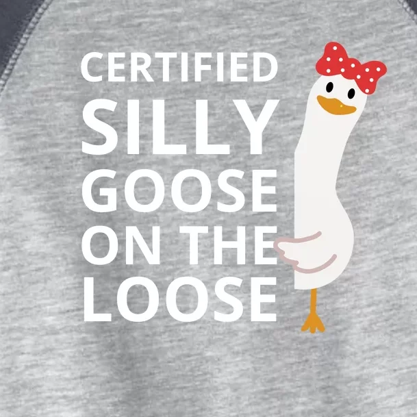 Certified Silly Goose On The Loose Toddler Fine Jersey T-Shirt