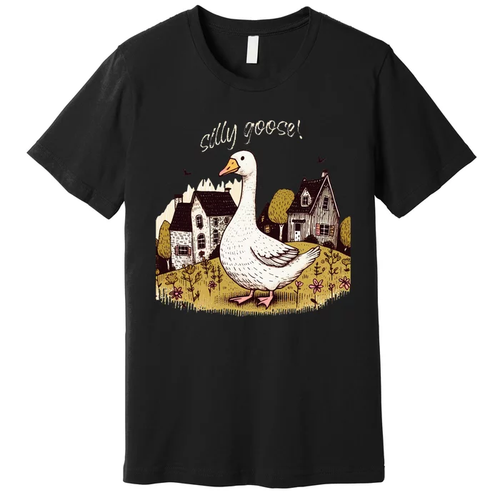 Cute Silly Goose Gift for Her Funny Goose Trendy Premium T-Shirt