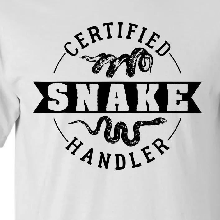 Certified Snake Handler Tall T-Shirt