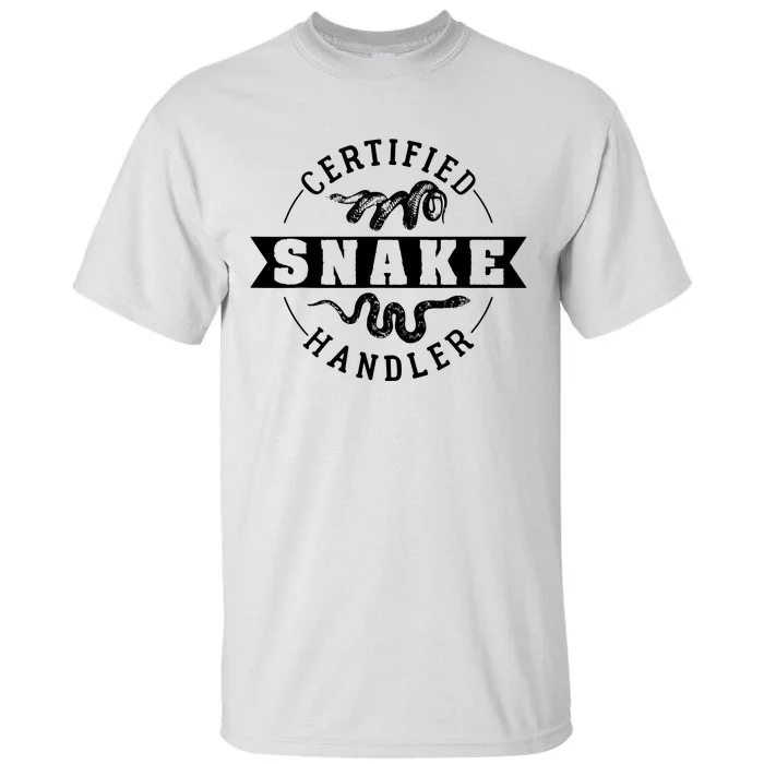 Certified Snake Handler Tall T-Shirt