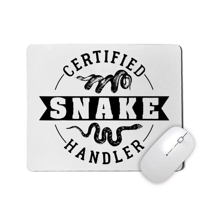 Certified Snake Handler Mousepad