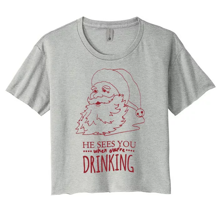 Christmas Santa He Sees You When Youre Drinking Women's Crop Top Tee