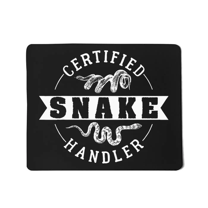 Certified Snake Handler Mousepad