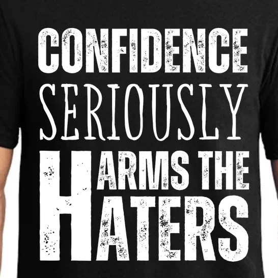 Confidence Seriously Harms The Haters Motivational Quote Pajama Set