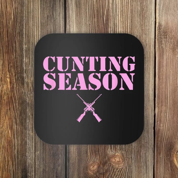 Cunting Season Hunting Counting Season Funny Coaster