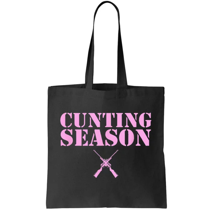 Cunting Season Hunting Counting Season Funny Tote Bag