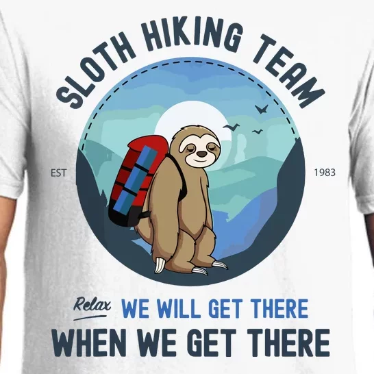 Cute Sloth Hiking Team Relax We Will Get There Gift Sloth Hiking Pajama Set