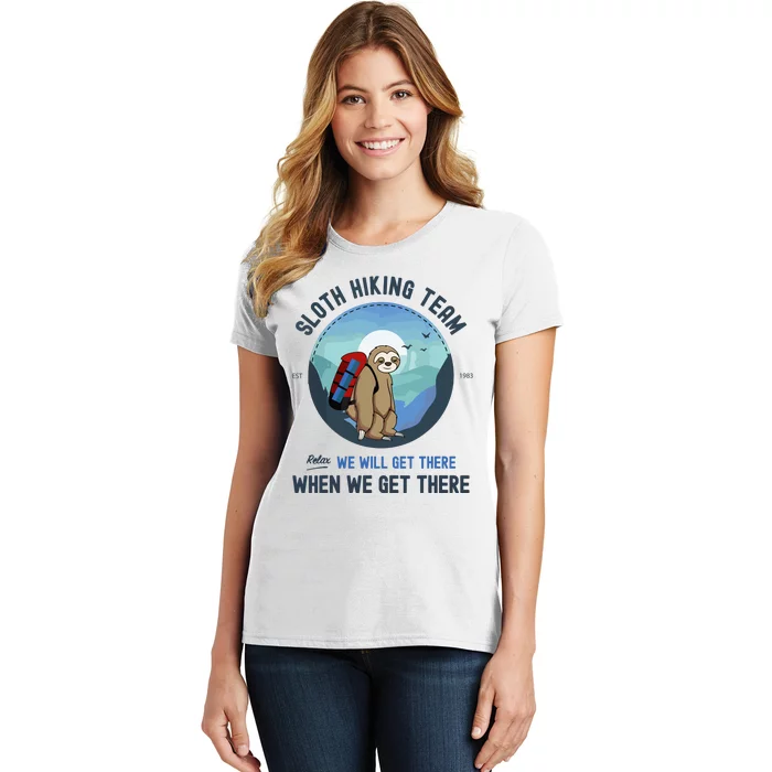 Cute Sloth Hiking Team Relax We Will Get There Gift Sloth Hiking Women's T-Shirt