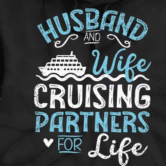 Cruise Ship Husband & Wife Cruising Partners For Life Tie Dye Hoodie