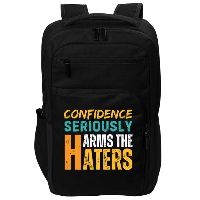 Confidence Seriously Harms The Haters Impact Tech Backpack