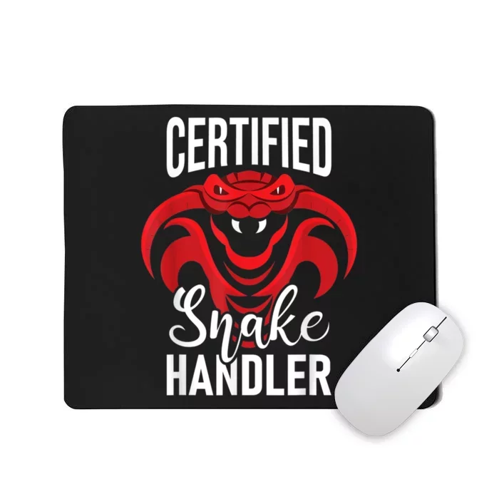 Certified Snake Handler Snakes Owner Zookeeper Herpetology Mousepad