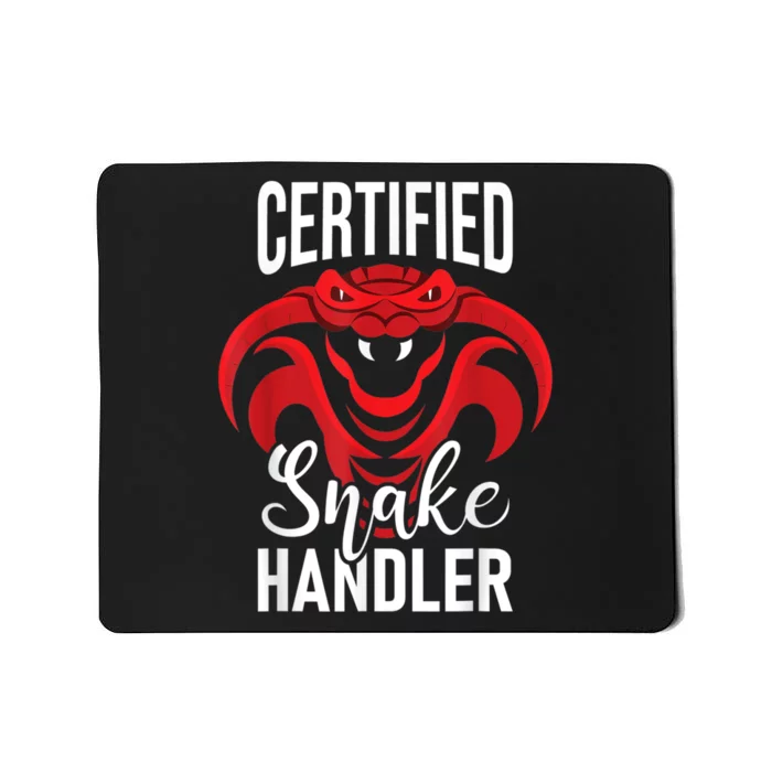 Certified Snake Handler Snakes Owner Zookeeper Herpetology Mousepad