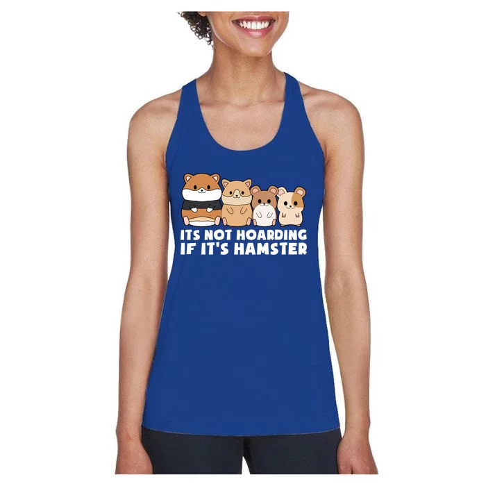 Cute Syrian Hamster Its Not Hoarding If Its Hamsters Cute Gift Women's Racerback Tank