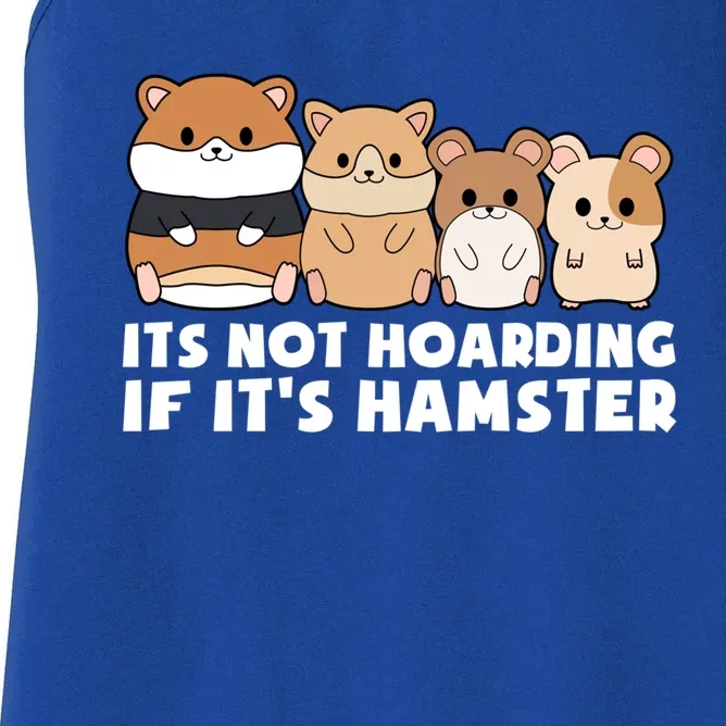 Cute Syrian Hamster Its Not Hoarding If Its Hamsters Cute Gift Women's Racerback Tank