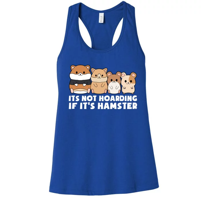 Cute Syrian Hamster Its Not Hoarding If Its Hamsters Cute Gift Women's Racerback Tank