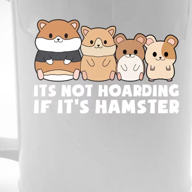 Cute Syrian Hamster Its Not Hoarding If Its Hamsters Cute Gift Front & Back Beer Stein