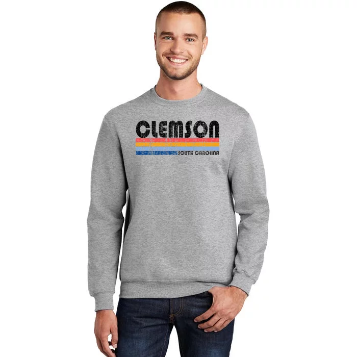 Clemson Sc Hometown Pride Retro 70s 80s Style Tall Sweatshirt