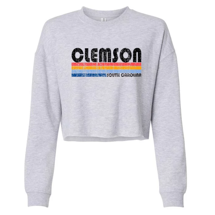 Clemson Sc Hometown Pride Retro 70s 80s Style Cropped Pullover Crew