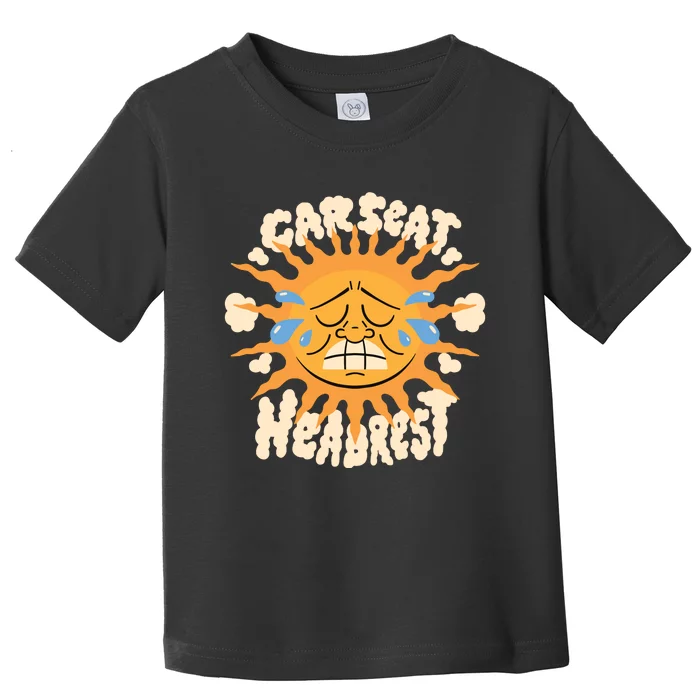 Car Seat Headrest Sun Toddler T-Shirt