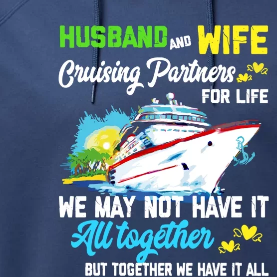 Cruise Ship Husband And Wife Cruising Partners For Life Gift Performance Fleece Hoodie