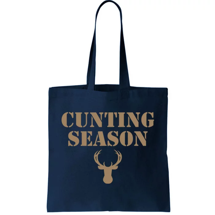 Cunting Season Hunting Season Deer Hunting Tote Bag