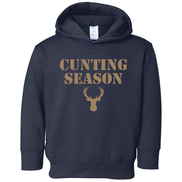 Cunting Season Hunting Season Deer Hunting Toddler Hoodie