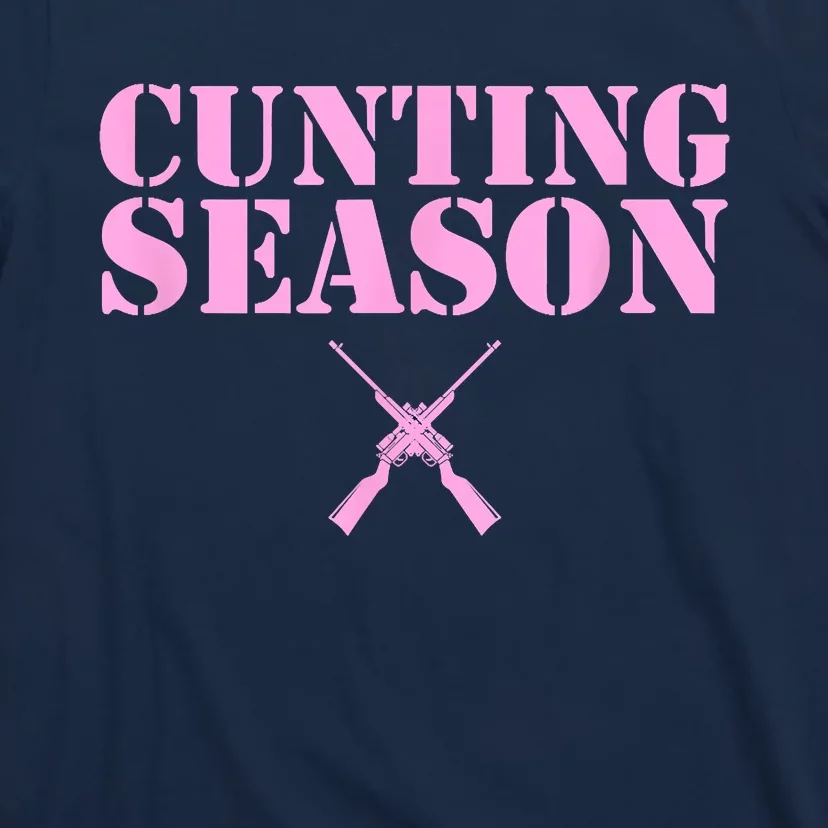 Cunting Season Hunting Counting Season Funny T-Shirt