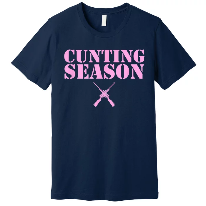 Cunting Season Hunting Counting Season Funny Premium T-Shirt