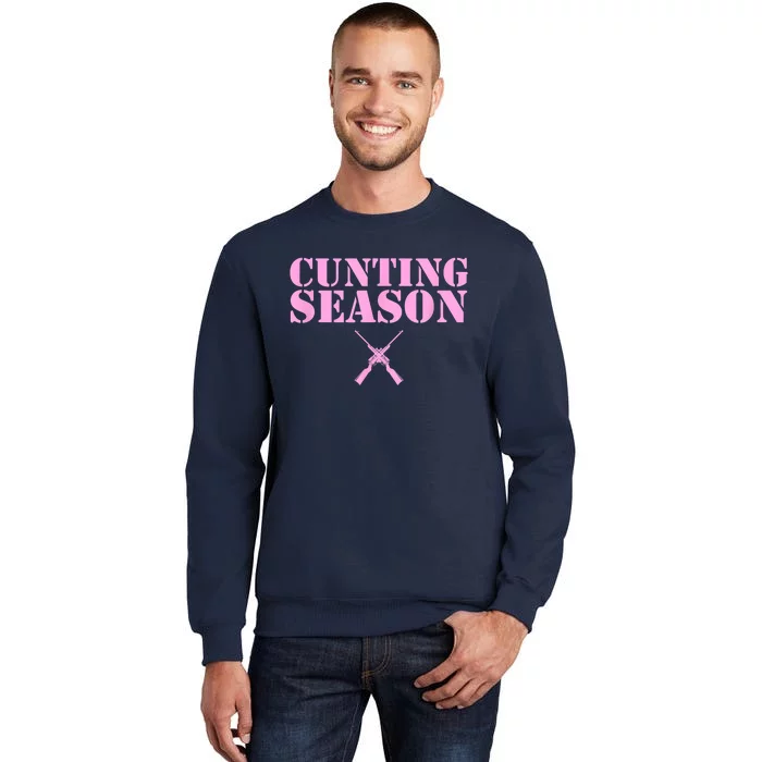 Cunting Season Hunting Counting Season Funny Tall Sweatshirt