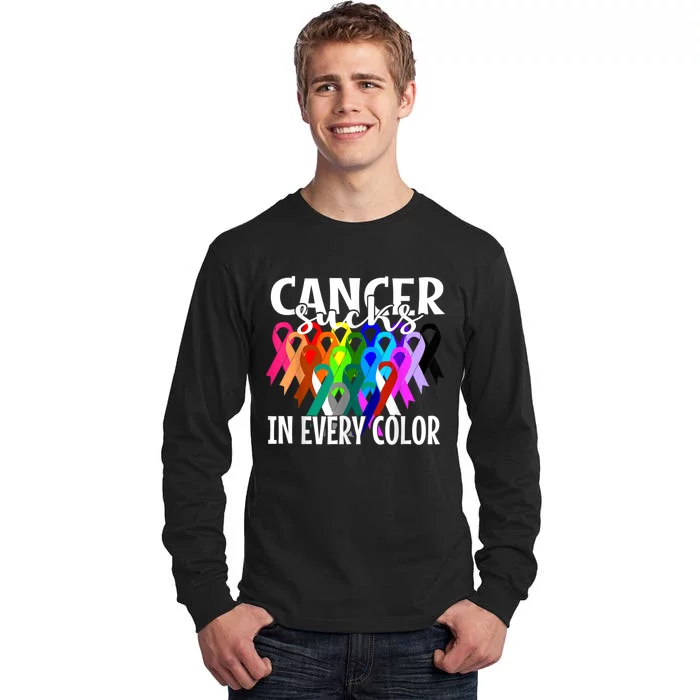 Cancer Sucks In Every Color Fighter Fight The Cancer Tall Long Sleeve T-Shirt