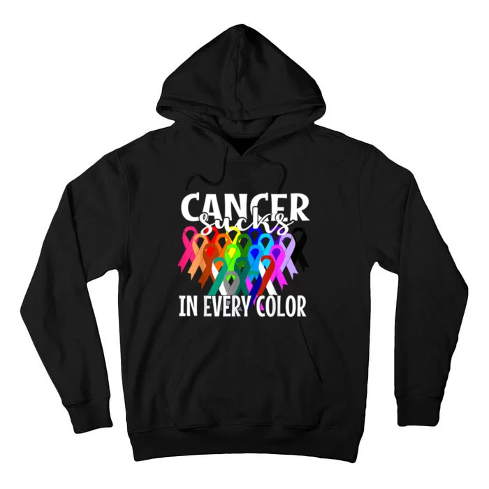 Cancer Sucks In Every Color Fighter Fight The Cancer Tall Hoodie