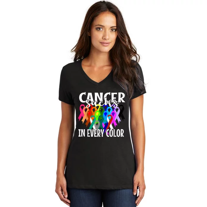 Cancer Sucks In Every Color Fighter Fight The Cancer Women's V-Neck T-Shirt