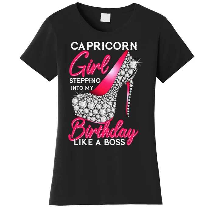 Capricorn  Stepping Into My Birthday Like A Boss Heel Women's T-Shirt