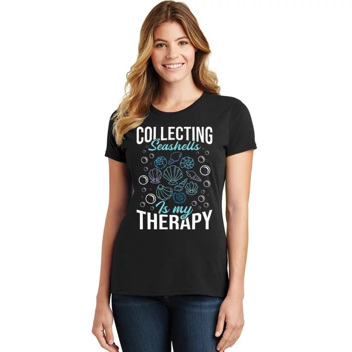 Collecting Seashells Is My Therapy Shelling Beachcomber Women's T-Shirt