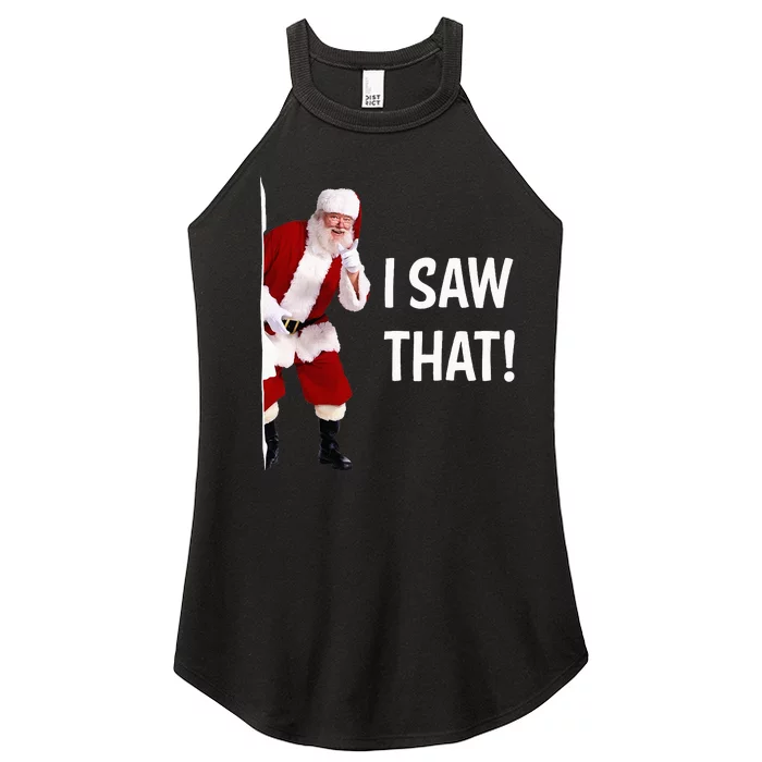 Christmas Santa I Saw That Women’s Perfect Tri Rocker Tank