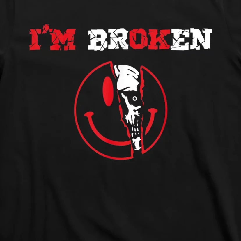 Confused Smile I'm Broken Invisible Illness I'm OK Broken T-Shirt